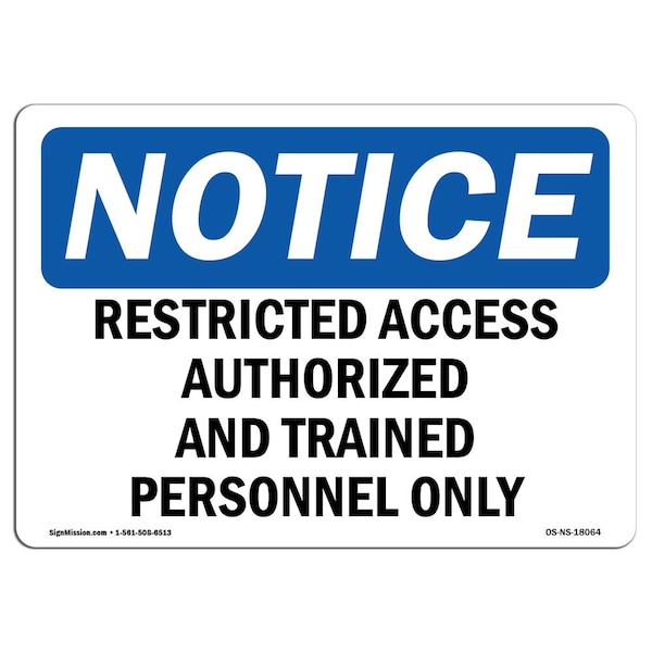 OSHA Sign, 18" H, 24" W, Rigid Plastic, Restricted Access Authorized And Trained Sign, Landscape